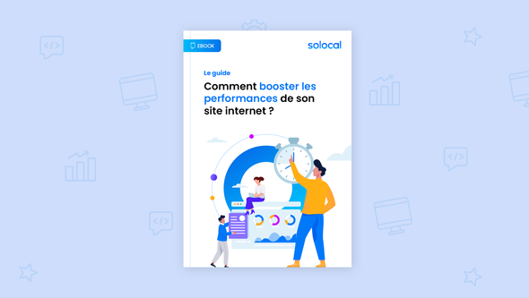 Le guide pour booster les performances de votre site internet